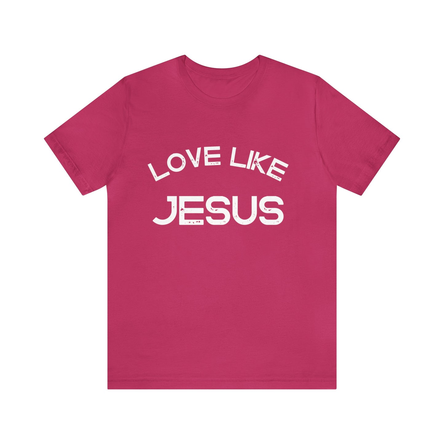 Love like Jesus Women’s Christian Valentine Everyday Jersey Knit Tee