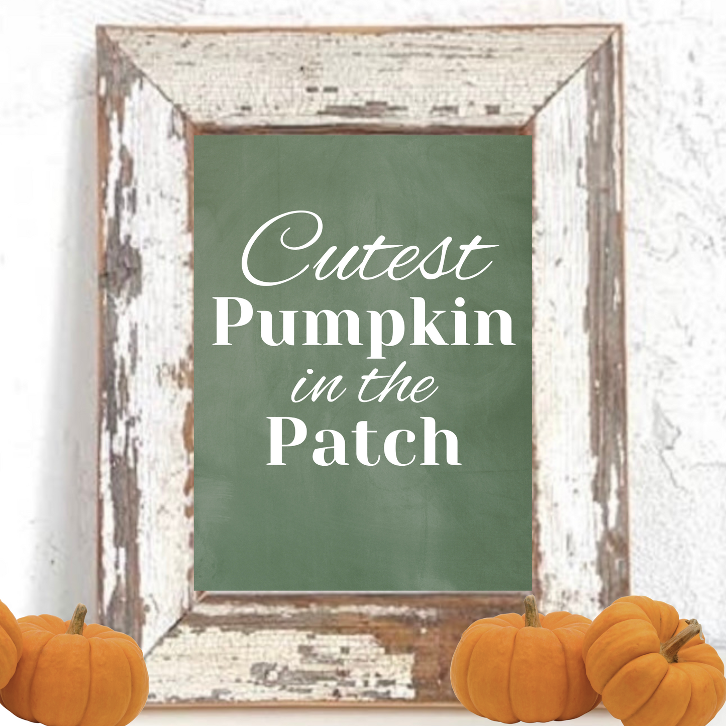 “Cutest Pumpkin in the Patch” Fall Chalk Art Print & Reclaimed Wood Frame 8” x 10”